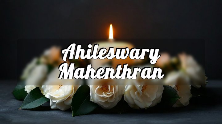 Ahileswary Mahenthran, Oakland, CA