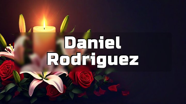 Daniel Rodriguez, Winchester, CA