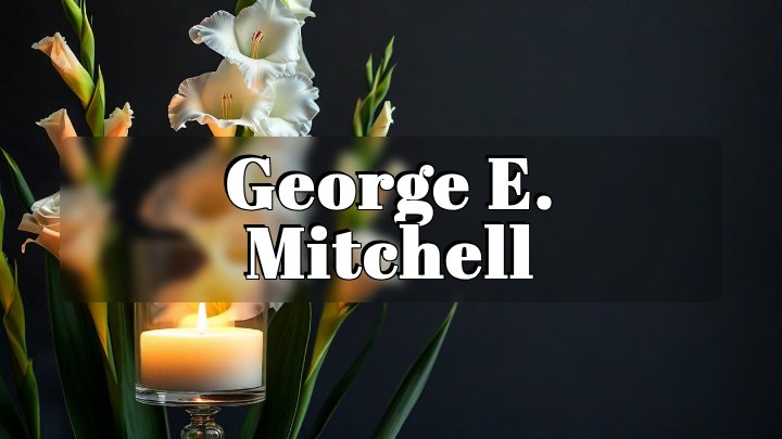 George E. Mitchell, Burlington, WI