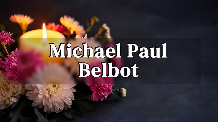 Michael Paul Belbot, Cedar Springs, MI