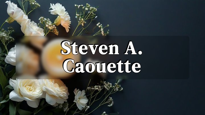 Steven A. Caouette, Litchfield, ME